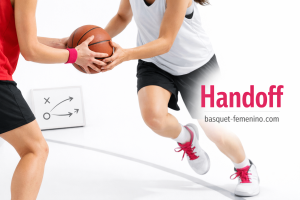 Mano a Mano – Handoff en el Baloncesto