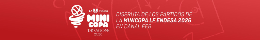 e la minicopa lf endesa en streaming y online a traves del canal FEB