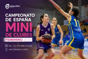 Campeonato de España Mini de Clubes Femenino 2026: fechas, sedes y dónde verlo