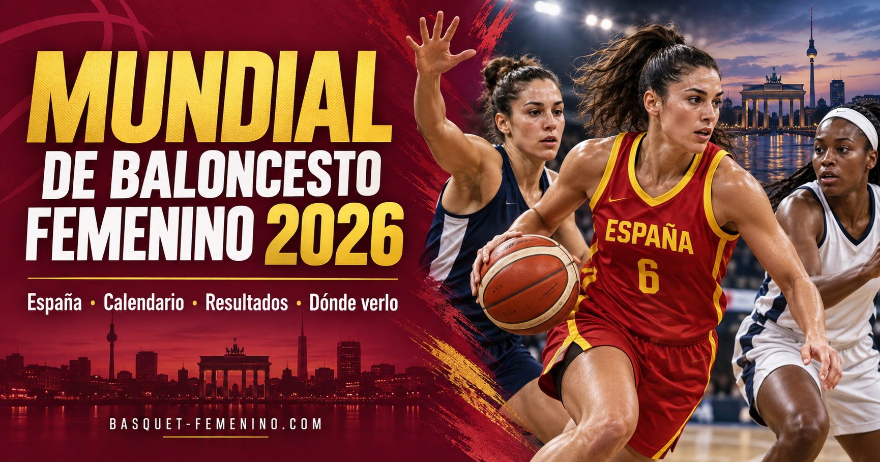 Ilustración de jugadoras de baloncesto con Berlín al fondo y el título «Mundial de baloncesto femenino 2026